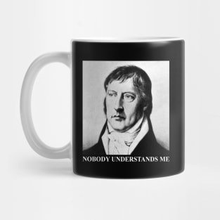 HEGEL: NOBODY UNDERSTANDS ME Mug